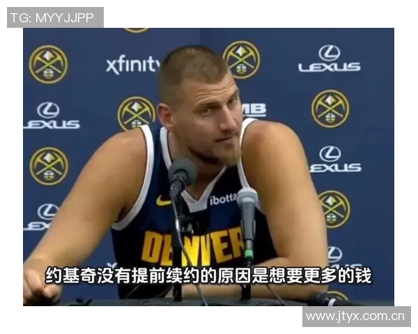 总经理调查揭示约基奇在教练调整中占据绝对优势57选票领先 总经理调查揭示约基奇在教练调整中占据绝对优势57选票领先