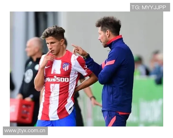 西蒙尼强调朱利亚诺独立身份球场上没有父子之分